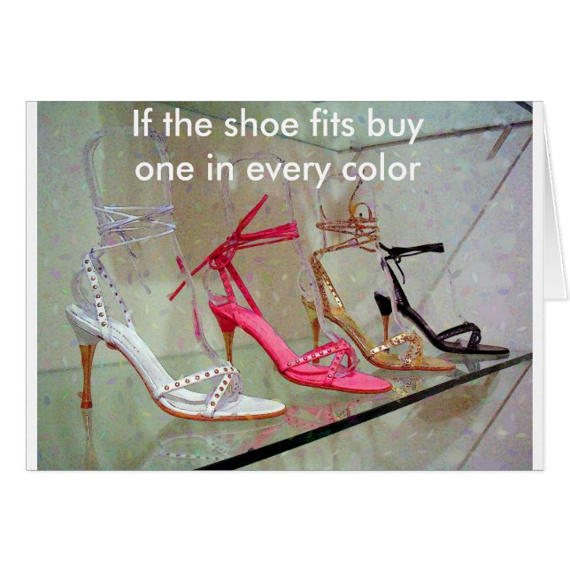 If the shoe fits buy one in every colour (Front Horizontal)