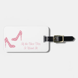 If The Shoe Fits Pink Luggage Tag
