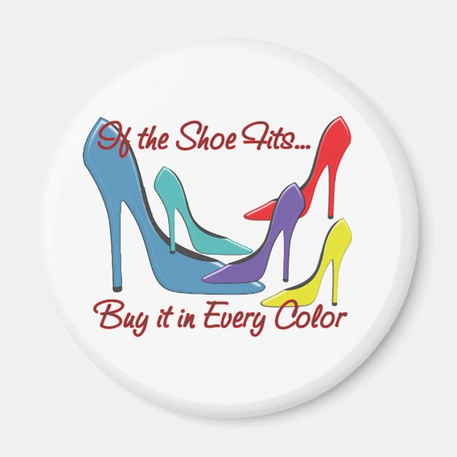 If the Shoe Fits Quote Magnet (Front)