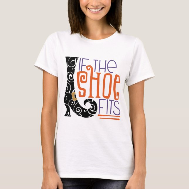 If The Shoe Fits | Witch T-Shirt (Front)