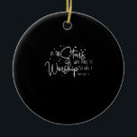 If The Stars Were Made To Worship Christian Tee Fo Ceramic Tree Decoration<br><div class="desc">This is a great gift for your family,  friends during Hanukkah holiday. They will be happy to receive this gift from you during Hanukkah holiday.</div>