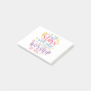 If The Stars Were Made To Worship So Will I Post-it Notes