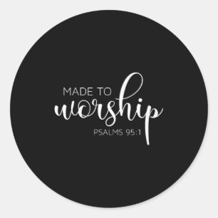 If The Stars Were Made To Worship So Will I Praise Classic Round Sticker