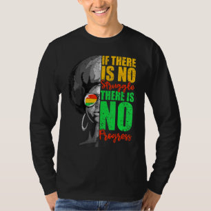 If There Is No Struggle There Is No Progress T-Shirt