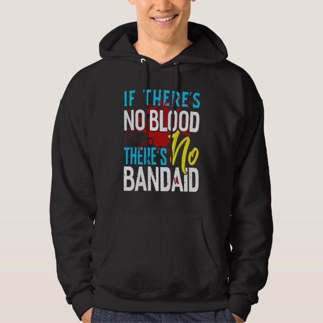 If There's No Blood  Sarcastic Teacher Appreciatio Hoodie (Front)