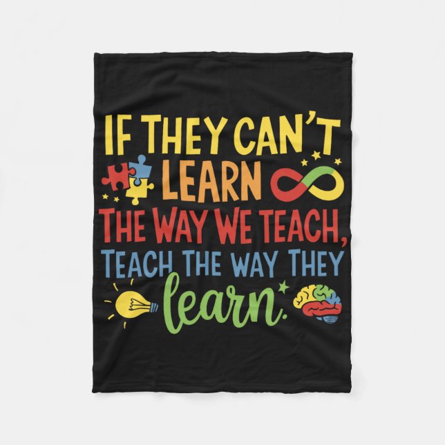 If They Can't Learn The Way We Teach Special Ed Te Fleece Blanket (Front)