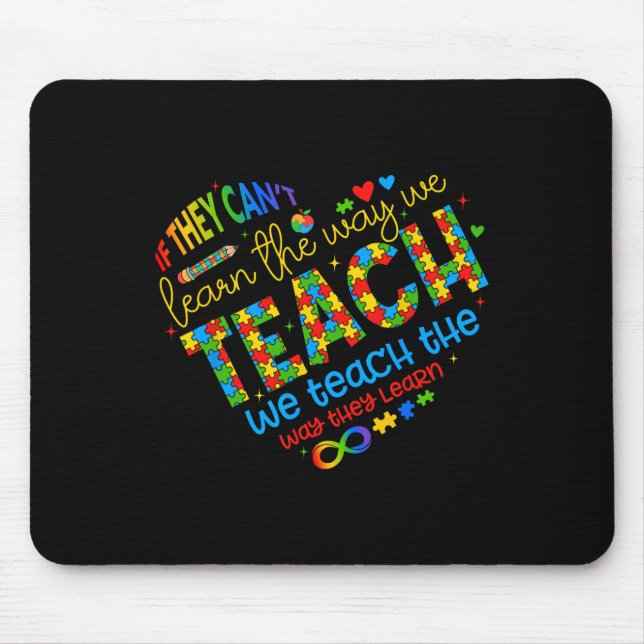 If They Can't Learn The Way We Teach Special Ed Te Mouse Mat (Front)