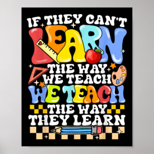 If They Can't Learn The Way We Teach Sped Teacher Poster