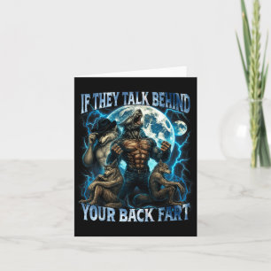 If They Talk Behind Your Back Fart Funny Cringe Al Card