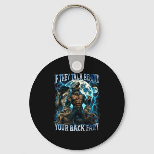 If They Talk Behind Your Back Fart Funny Cringe Al Key Ring