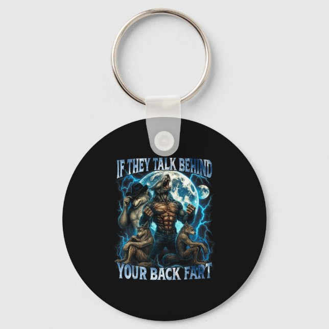 If They Talk Behind Your Back Fart Funny Cringe Al Key Ring (Front)