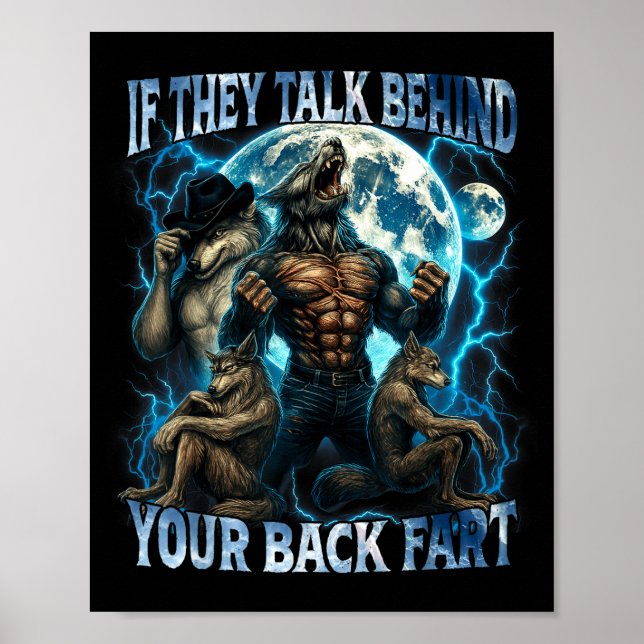 If They Talk Behind Your Back Fart Funny Cringe Al Poster (Front)