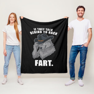 If They Talk Behind Your Back Fart Funny Meme Fleece Blanket