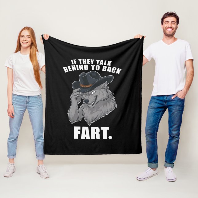 If They Talk Behind Your Back Fart Funny Meme Fleece Blanket (In Situ)