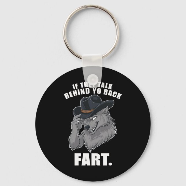 If They Talk Behind Your Back Fart Funny Meme Key Ring (Front)