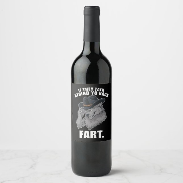 If They Talk Behind Your Back Fart Funny Meme Wine Label (Front)