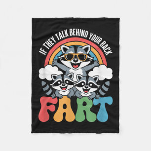 If They Talk Behind Your Back Just Fart Funny Quot Fleece Blanket