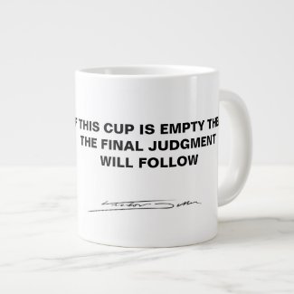 If this cup is empty large coffee mug