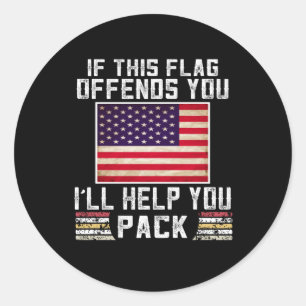 if this flag offends you i'll help you classic round sticker