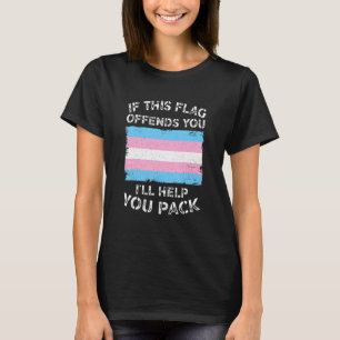 If This Flag Offends You I'll Help You Pack Appare T-Shirt