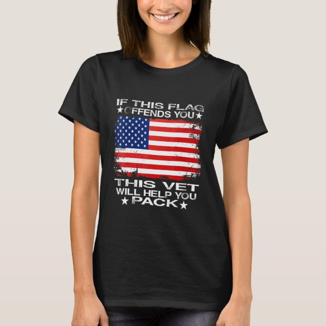 If This Flag Offends You This Vet Will Help You Pa T-Shirt (Front)