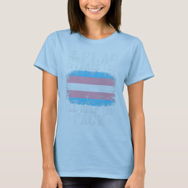 If This Flag Offends You Trans Rainbow Pride T-Shirt (Front)