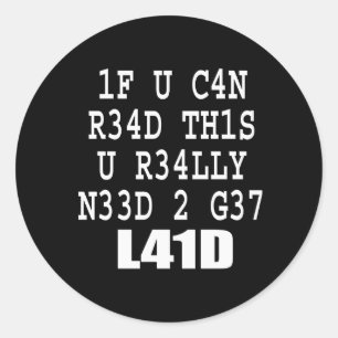 IF U CAN READ THIS CLASSIC ROUND STICKER