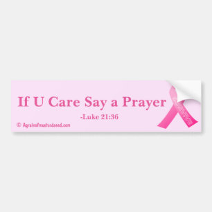 If U Care Say A Prayer Cancer Awareness Bumper Sticker