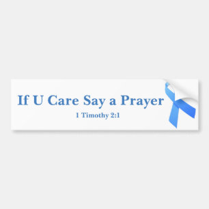 If U Care Say A Prayer Customise It Bumper Sticker