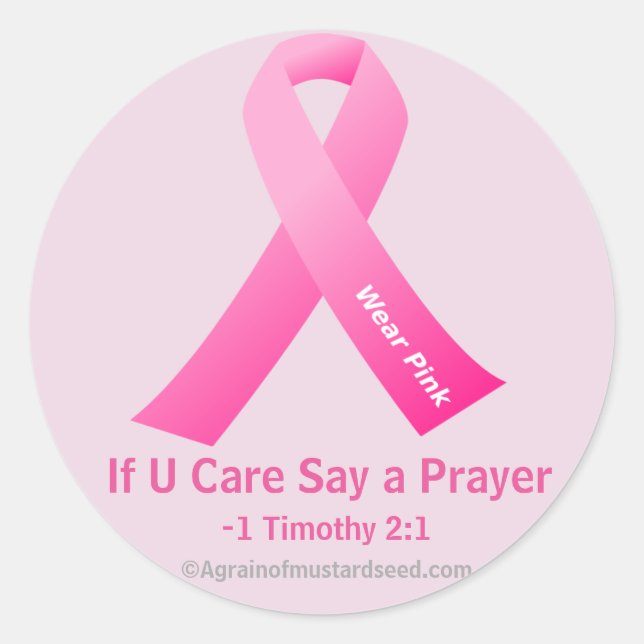 If U Care Say A Prayer Pink Ribbon Classic Round Sticker (Front)