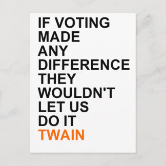 If voting made any difference.png postcard