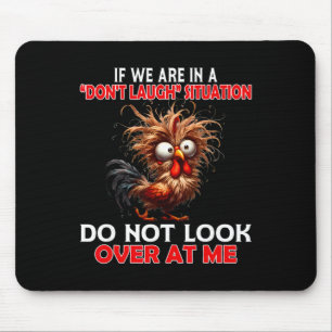 If We Are In A Don't Laugh Situation Do Not Look O Mouse Mat