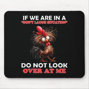 If We Are In A Don't Laugh Situation Do Not Look O Mouse Mat