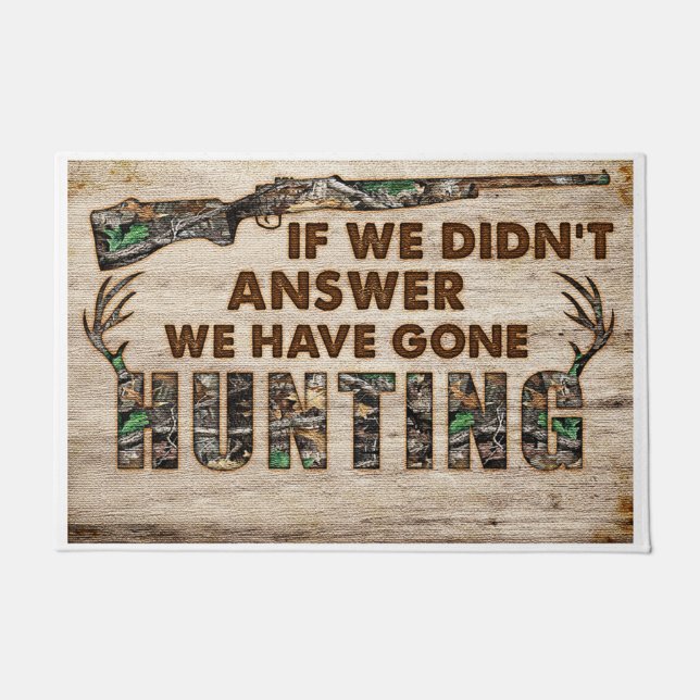 If We Didn't Answer We Have Gone Hunting Doormat (Front)