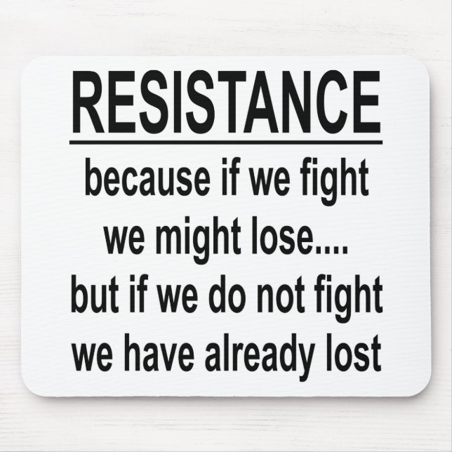 If We Do Not Fight We Have Already Lost Mouse Mat (Front)