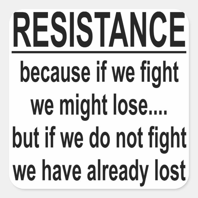 If We Do Not Fight We Have Already Lost Square Sticker (Front)