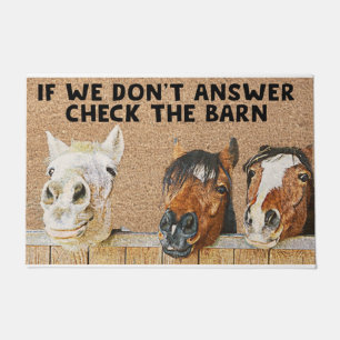 If We Don't Answer Check The Barn, Horses Doormat