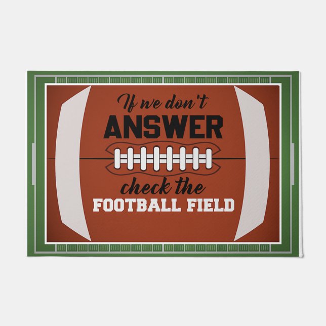 If We Don't Answer Check The Football Field Doormat (Front)