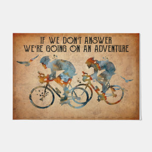 If We Don't Answer We're Going On An Adventure Doormat