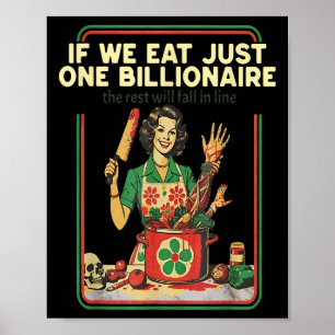 If We Eat Just One Billionaire The Rest Will Fall Poster