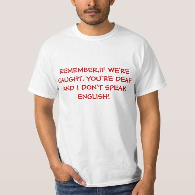 If we`re caught, funny Tshirt (Front)