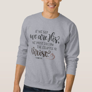 If we say we are his mans grey Basic Sweatshirt
