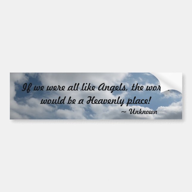 If we were all like Angels Bumper Sticker (Front)