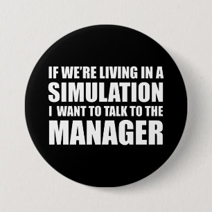 If We're Living In A Simulation 2020 Funny Quote 7.5 Cm Round Badge