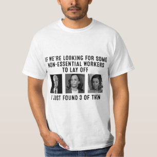 If We're Looking For Some Non-Essential Workers To T-Shirt