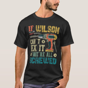 If Wilson Can t Fix it We re All Screwed Funny Fat T-Shirt