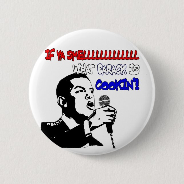 If ya smelllll what Barack is cookin'! 6 Cm Round Badge (Front)