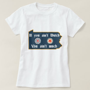 If You Ain't Dutch, Hex Signs T-Shirt