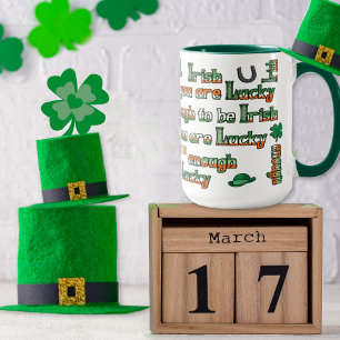 If You Are Lucky Enough to be Irish - Customised Mug