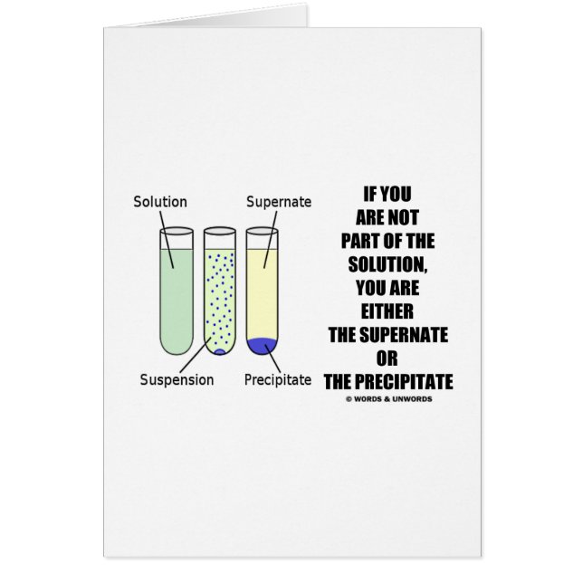 If You Are Not Part Solution Supernate Precipitate (Front)